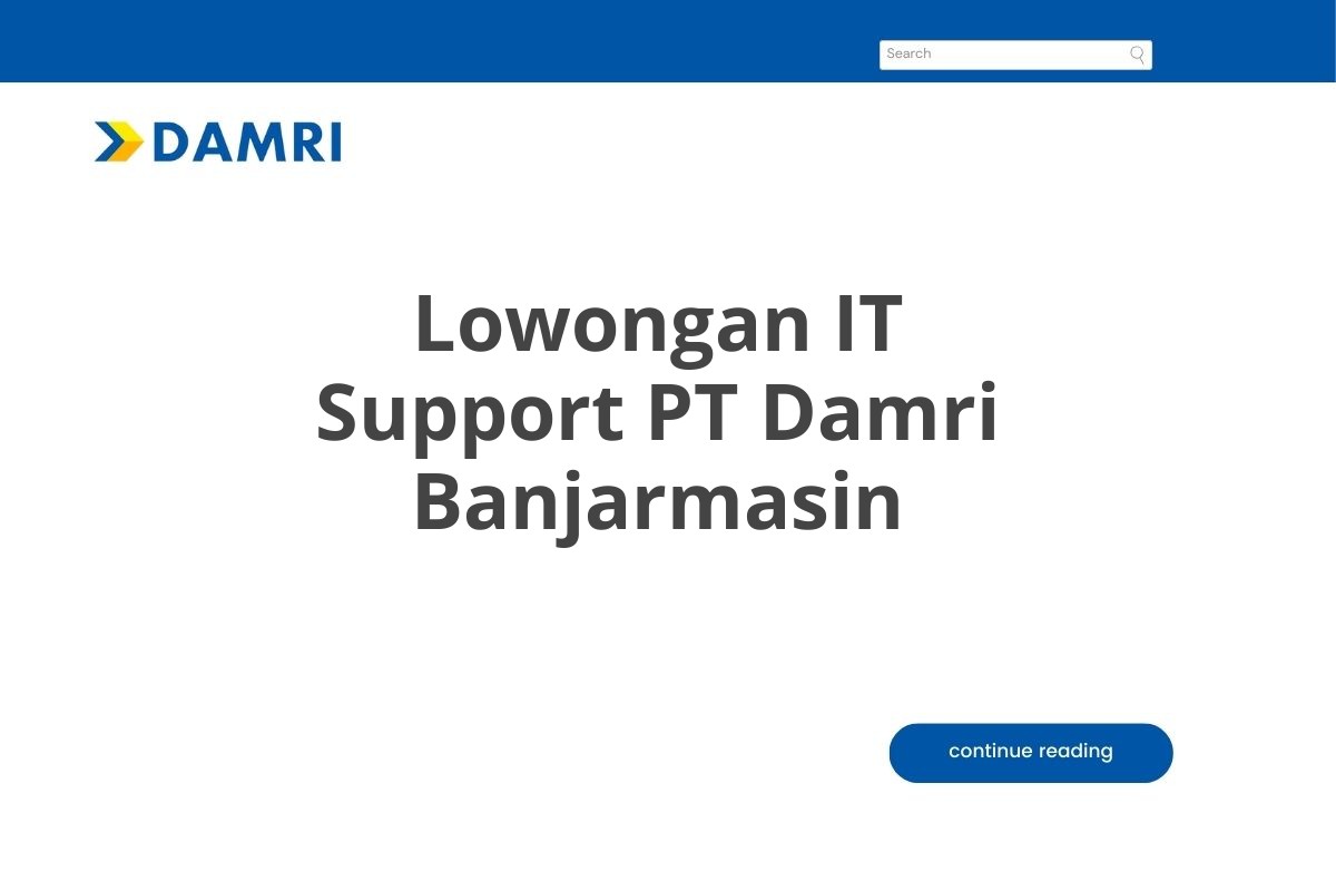 Lowongan IT Support PT Damri Banjarmasin