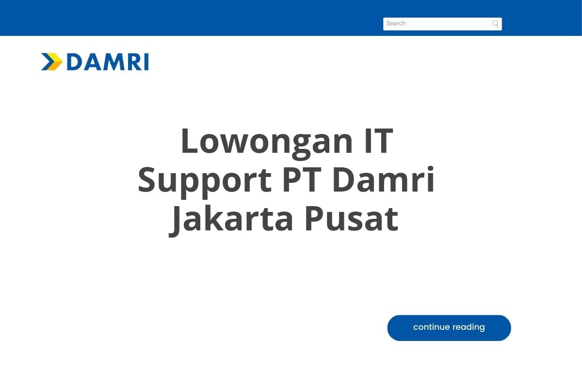 Lowongan IT Support PT Damri Jakarta Pusat