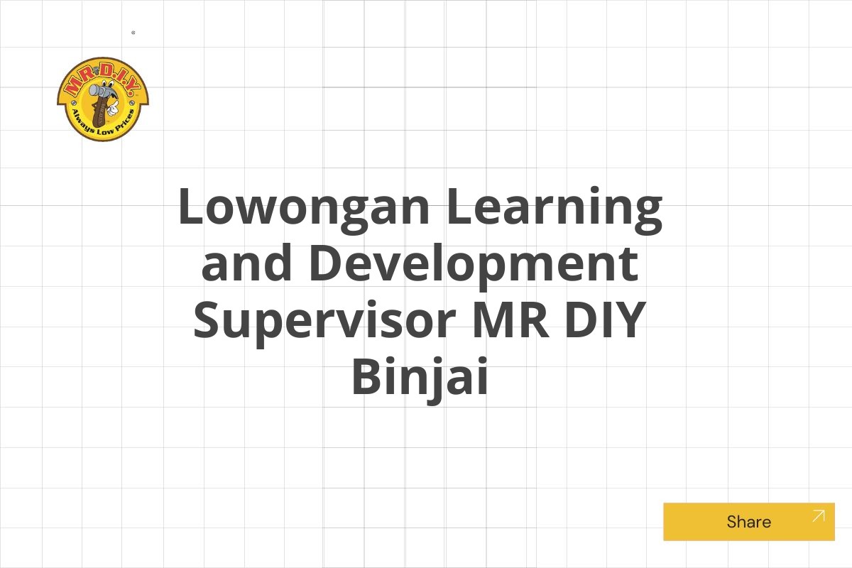 Lowongan Learning and Development Supervisor MR DIY Binjai