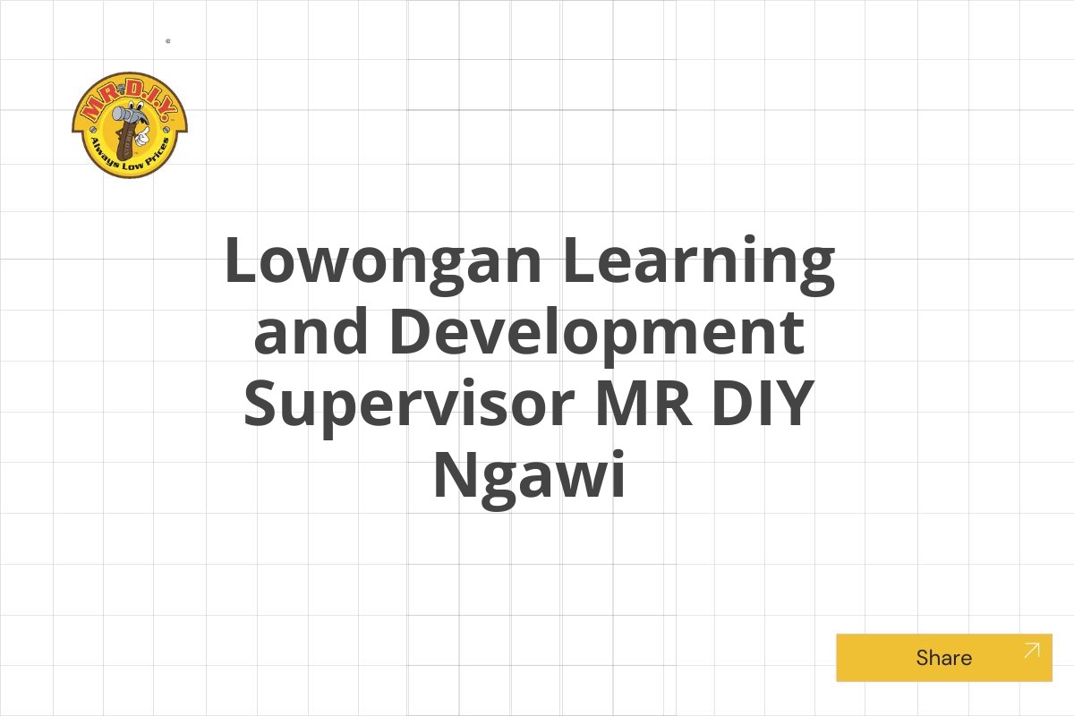 Lowongan Learning and Development Supervisor MR DIY Ngawi