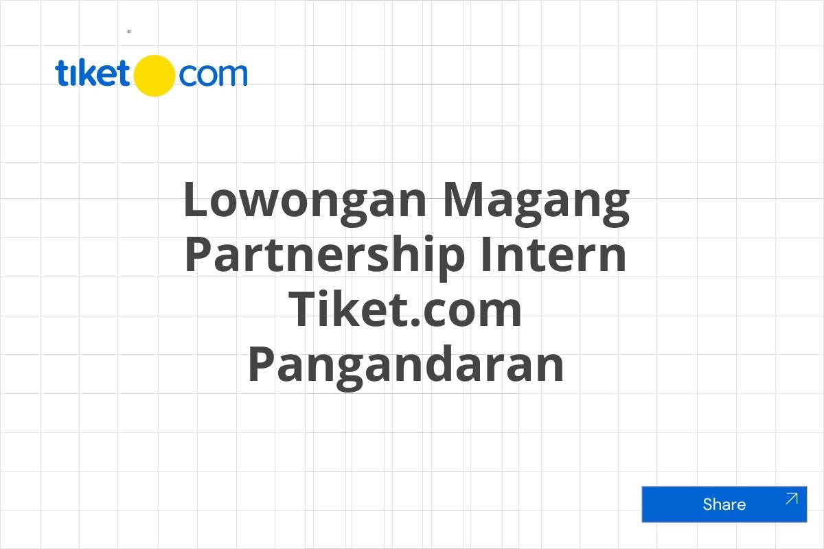 Lowongan Magang Partnership Intern Tiket.com Pangandaran