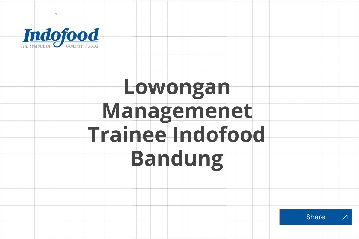 Lowongan Managemenet Trainee Indofood Bandung