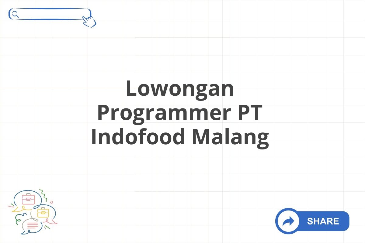 Lowongan Programmer PT Indofood Malang