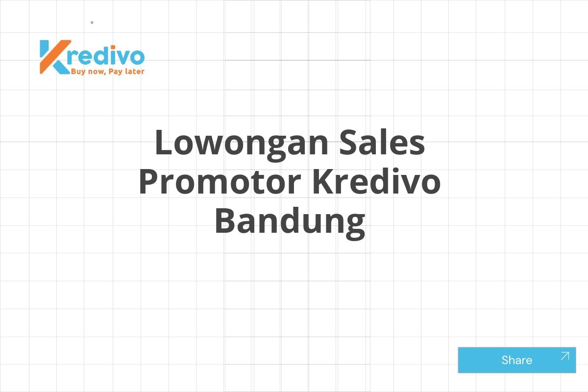 Lowongan Sales Promotor Kredivo Bandung