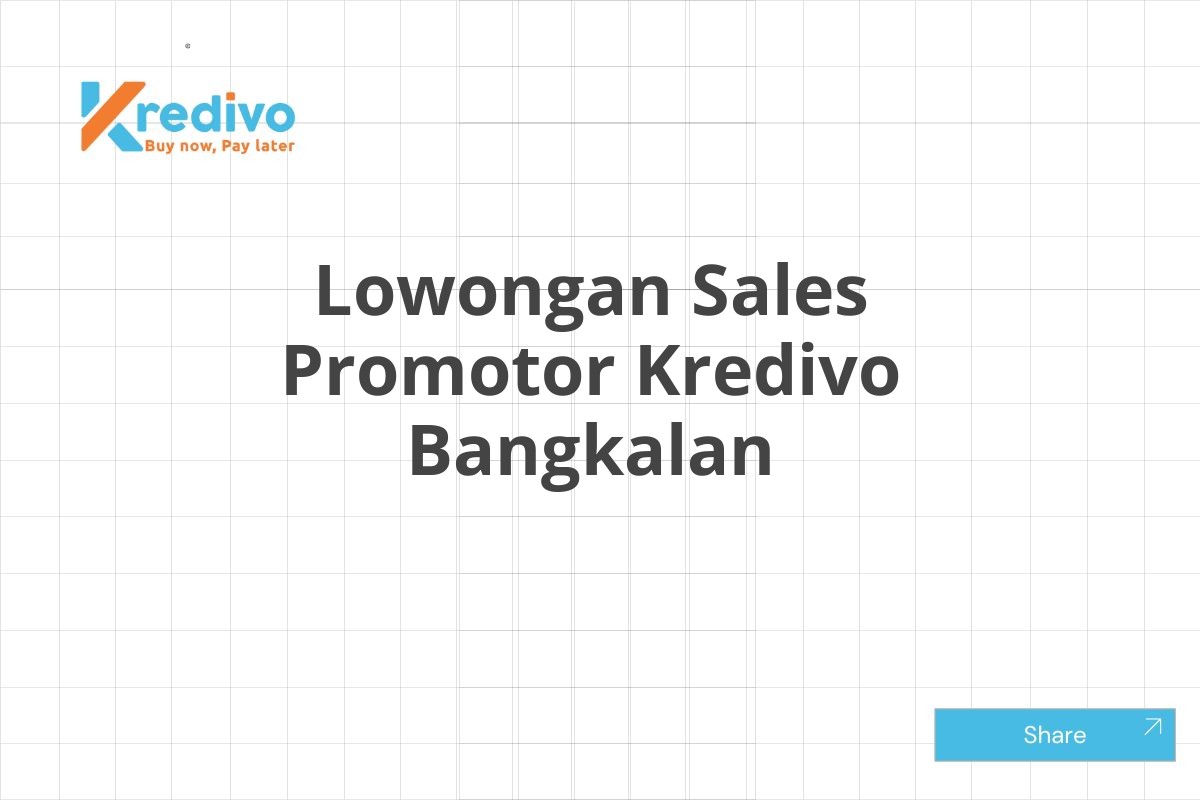 Lowongan Sales Promotor Kredivo Bangkalan