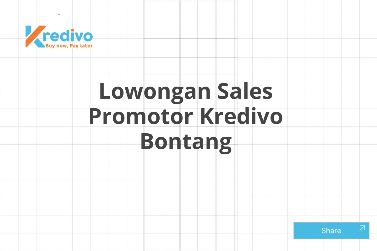 Lowongan Sales Promotor Kredivo Bontang