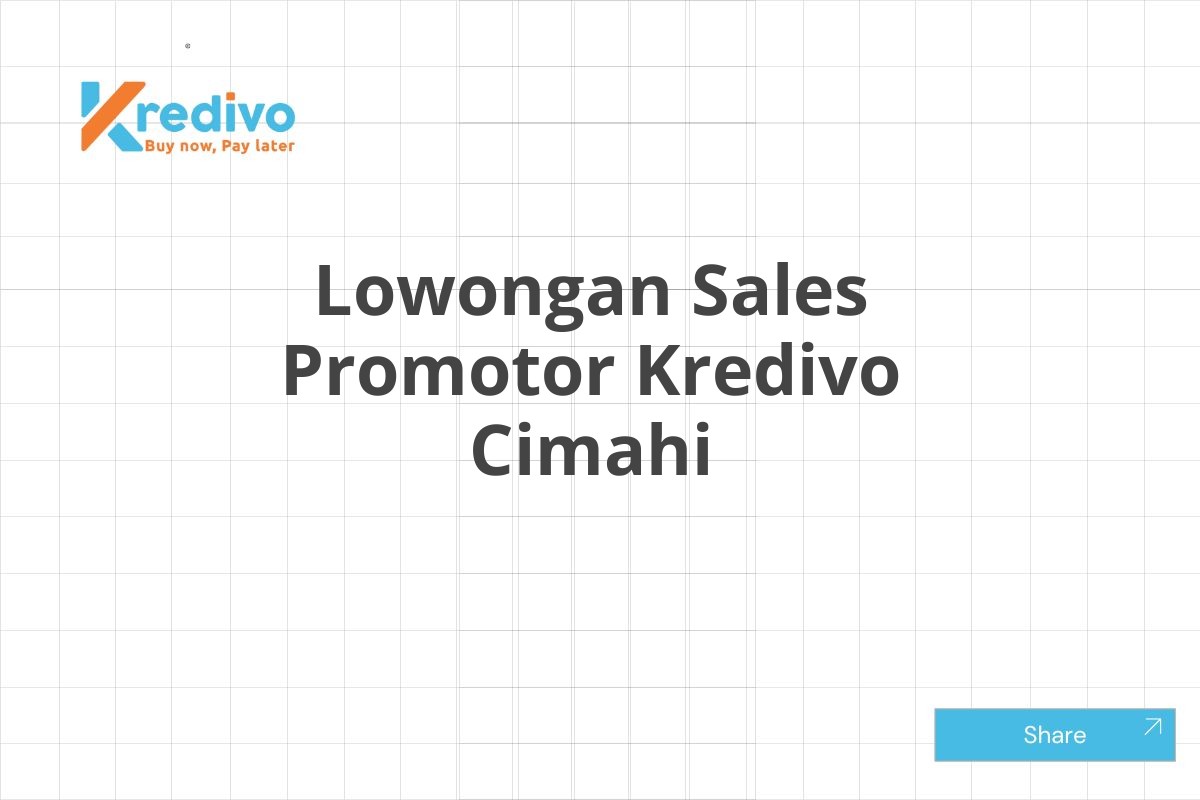 Lowongan Sales Promotor Kredivo Cimahi