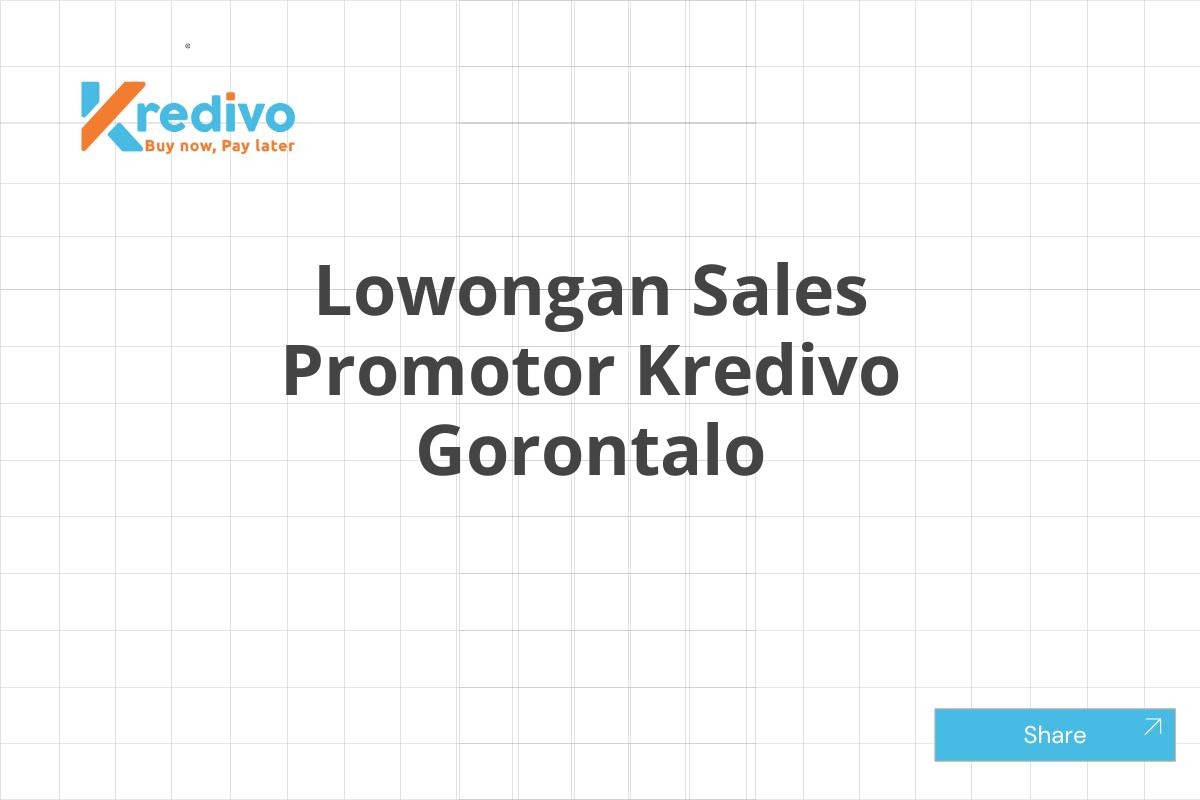 Lowongan Sales Promotor Kredivo Gorontalo