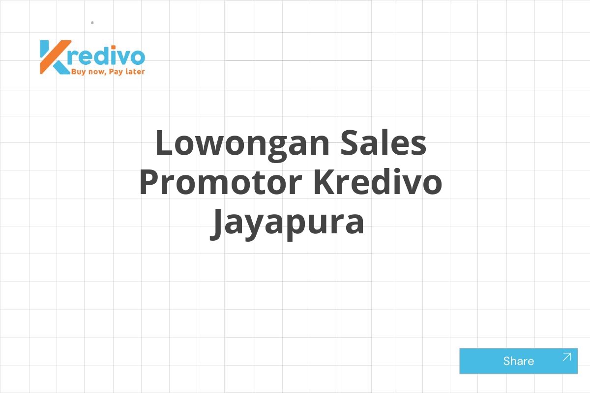 Lowongan Sales Promotor Kredivo Jayapura