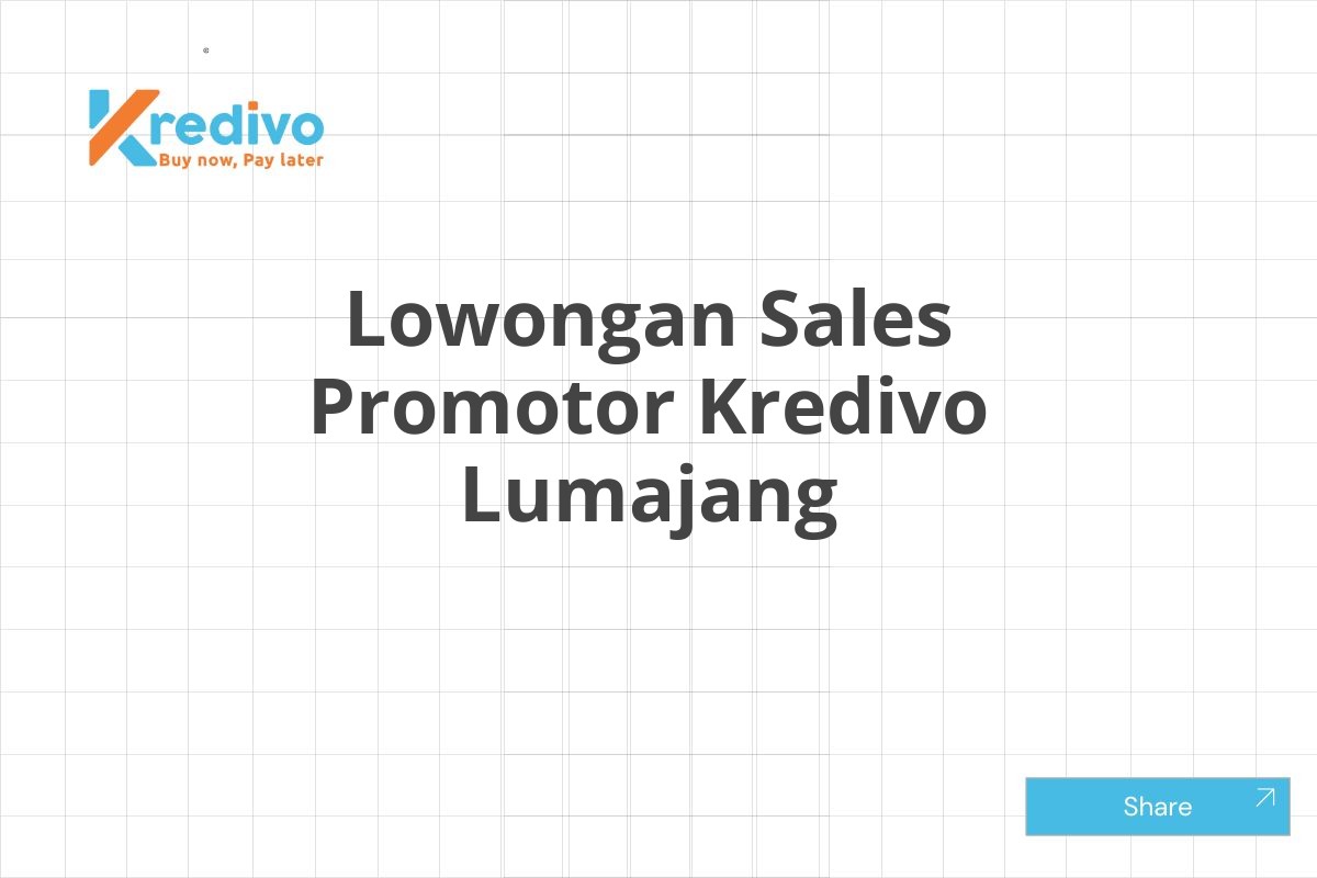 Lowongan Sales Promotor Kredivo Lumajang