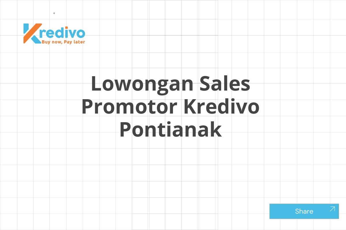 Lowongan Sales Promotor Kredivo Pontianak