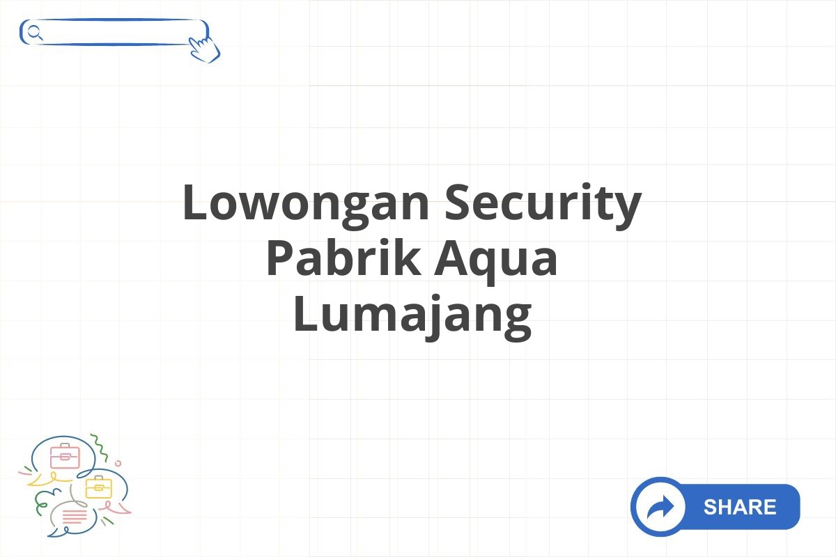 Lowongan Security Pabrik Aqua Lumajang