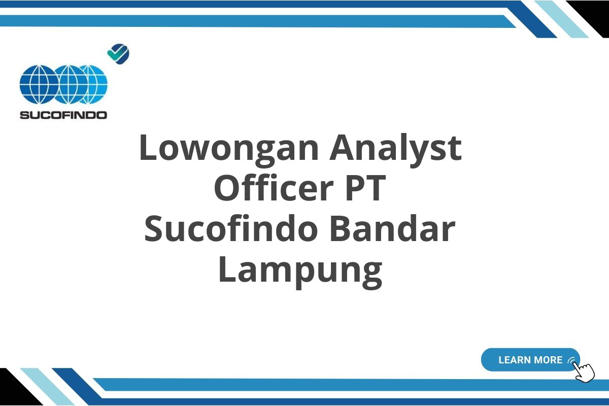 Lowongan Analyst Officer PT Sucofindo Bandar Lampung