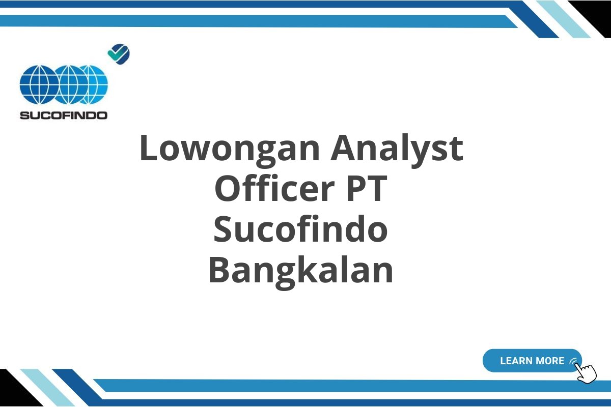 Lowongan Analyst Officer PT Sucofindo Bangkalan