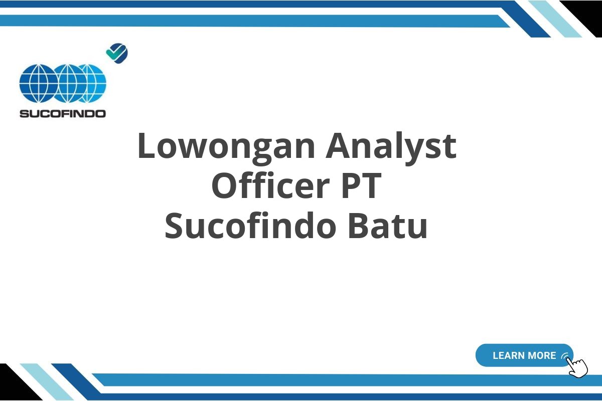 Lowongan Analyst Officer PT Sucofindo Batu