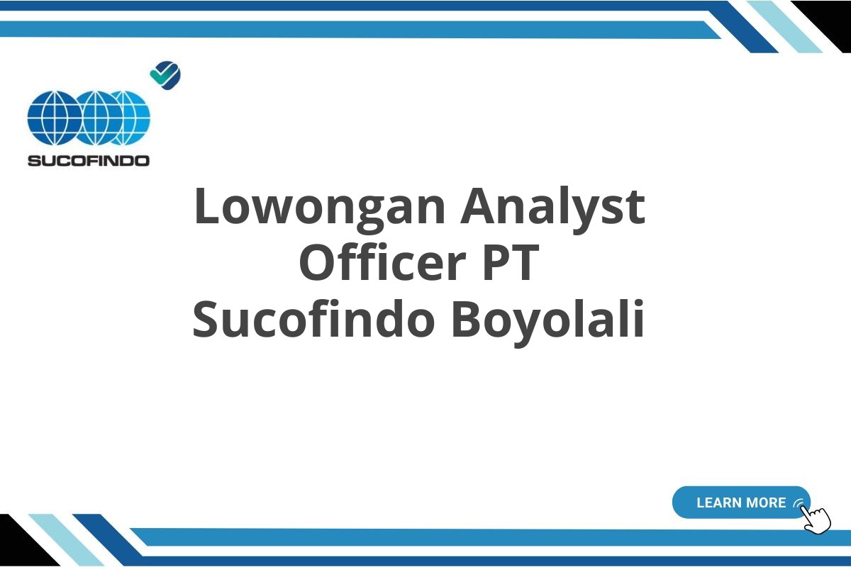 Lowongan Analyst Officer PT Sucofindo Boyolali