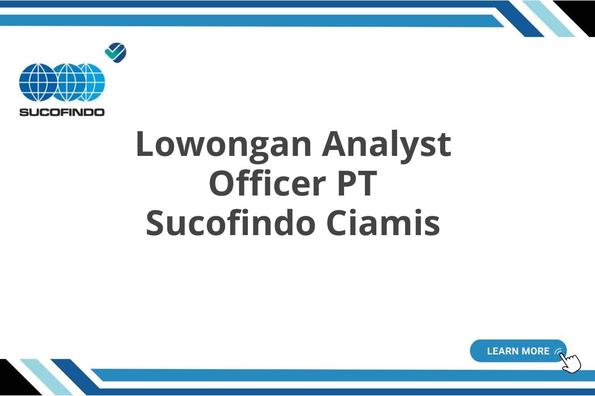 Lowongan Analyst Officer PT Sucofindo Ciamis