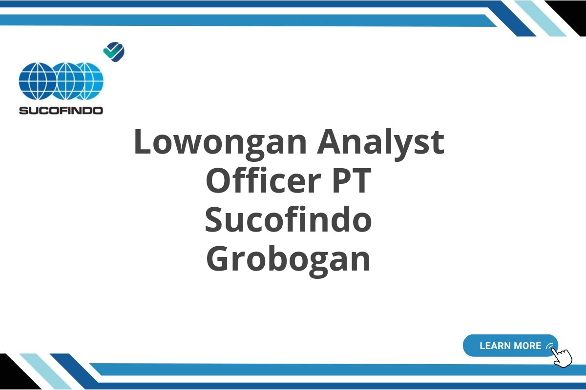 Lowongan Analyst Officer PT Sucofindo Grobogan