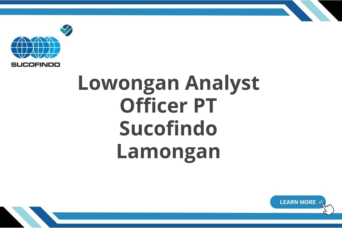 Lowongan Analyst Officer PT Sucofindo Lamongan