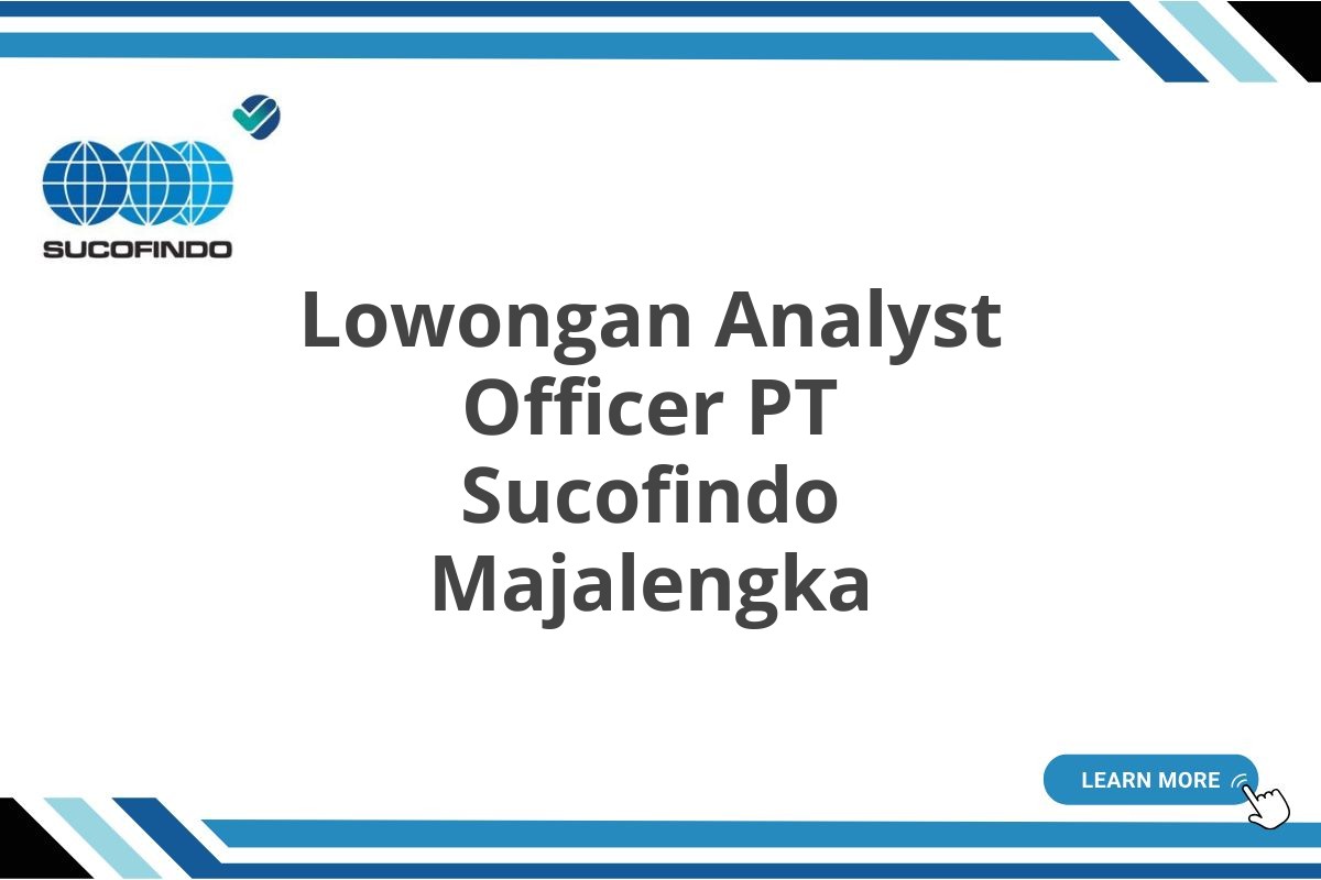 Lowongan Analyst Officer PT Sucofindo Majalengka