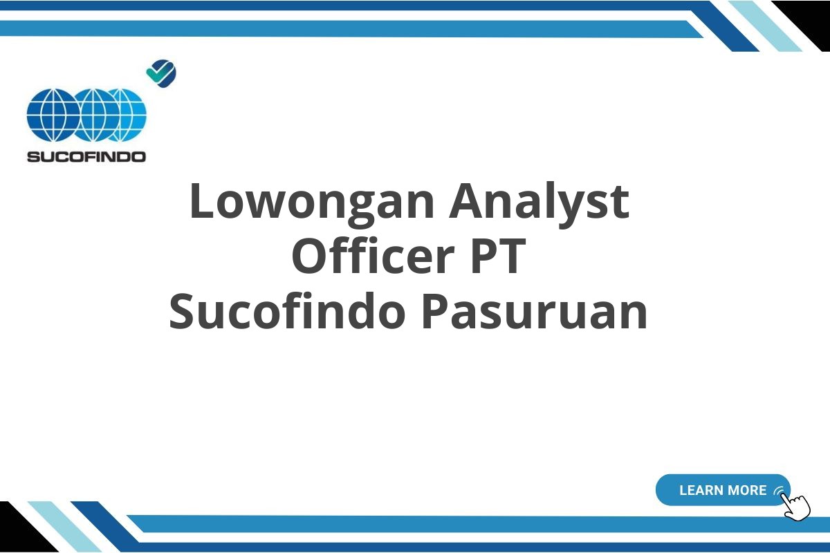 Lowongan Analyst Officer PT Sucofindo Pasuruan