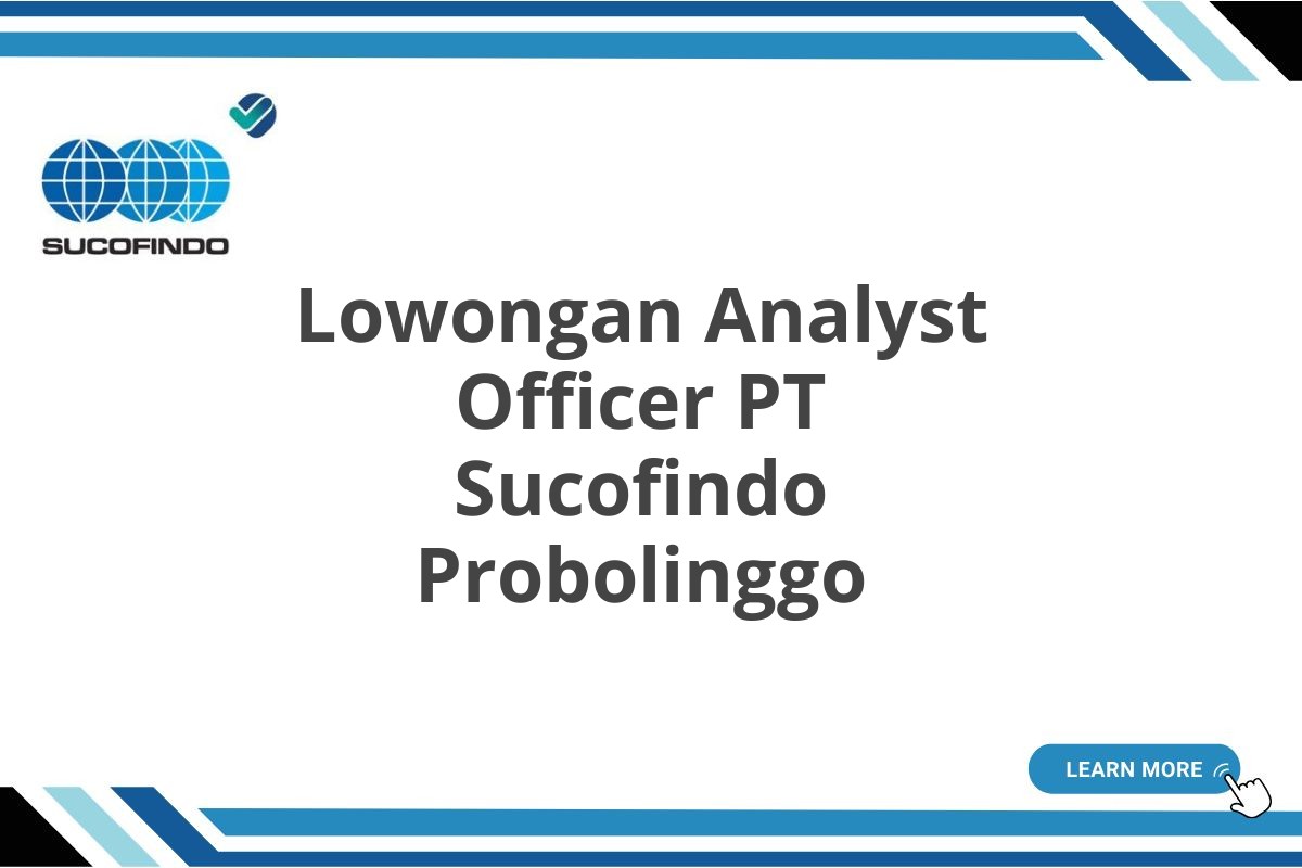 Lowongan Analyst Officer PT Sucofindo Probolinggo