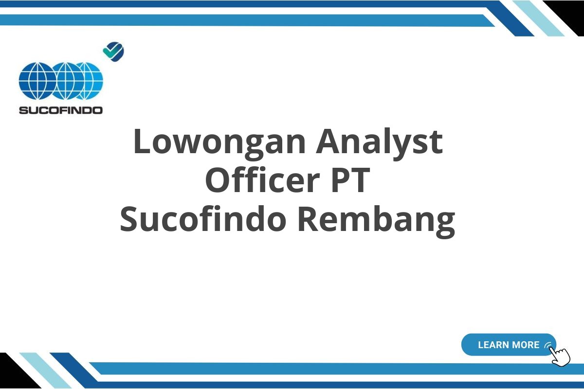 Lowongan Analyst Officer PT Sucofindo Rembang