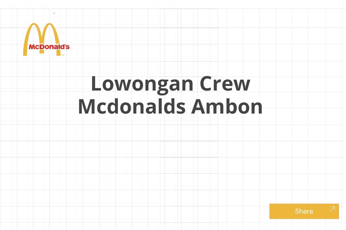 Lowongan Crew Mcdonalds Ambon