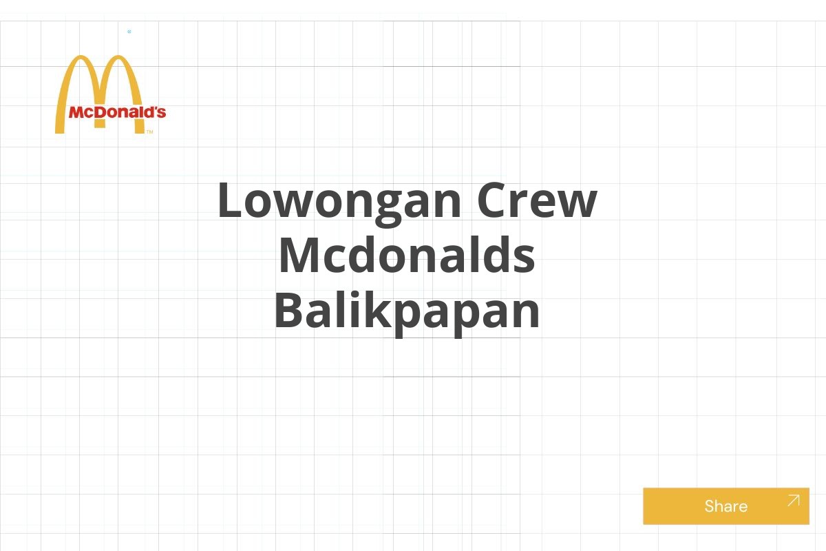 Lowongan Crew Mcdonalds Balikpapan