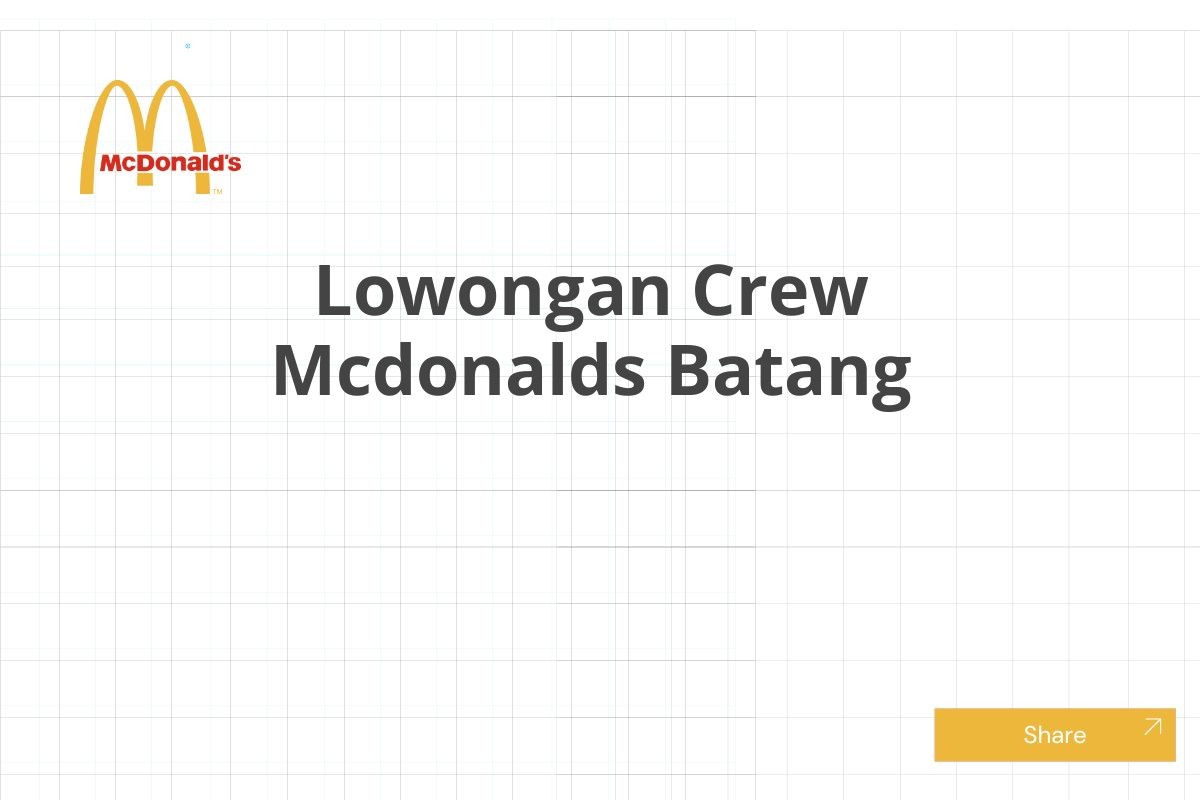 Lowongan Crew Mcdonalds Batang