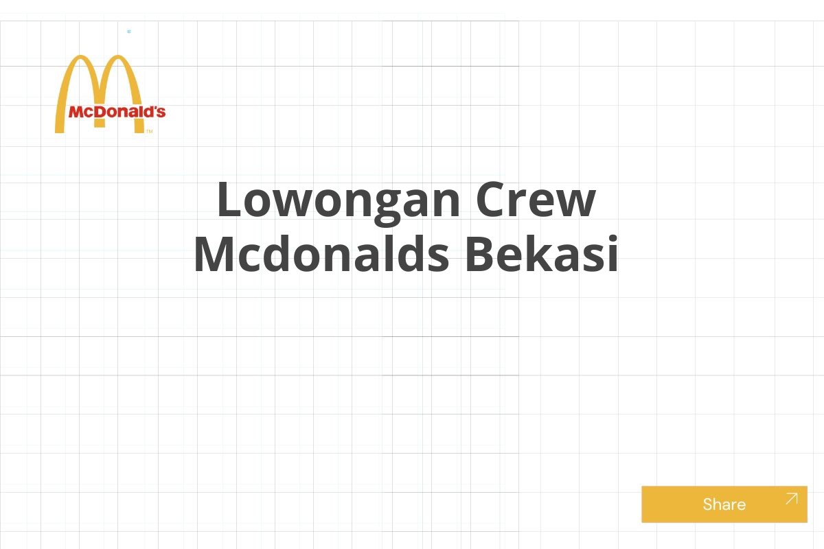 Lowongan Crew Mcdonalds Bekasi