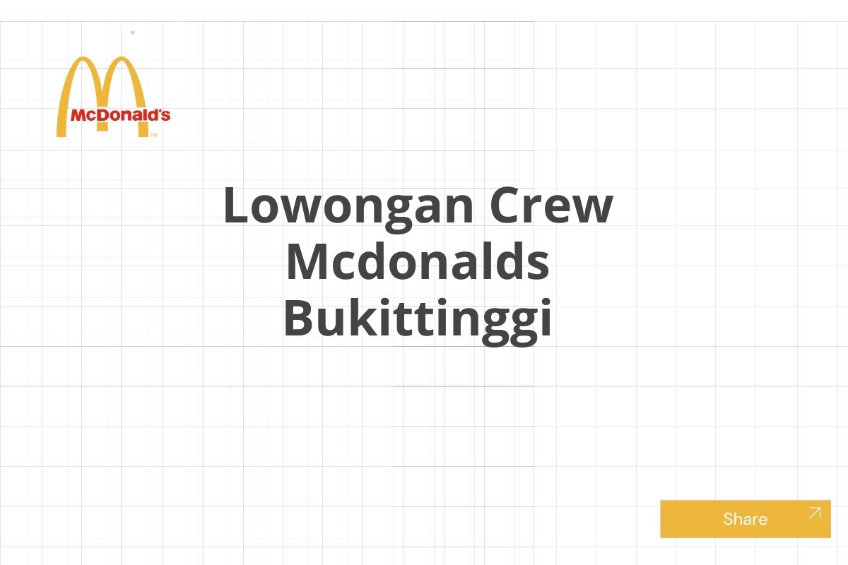 Lowongan Crew Mcdonalds Bukittinggi