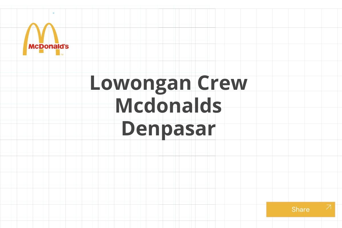 Lowongan Crew Mcdonalds Denpasar