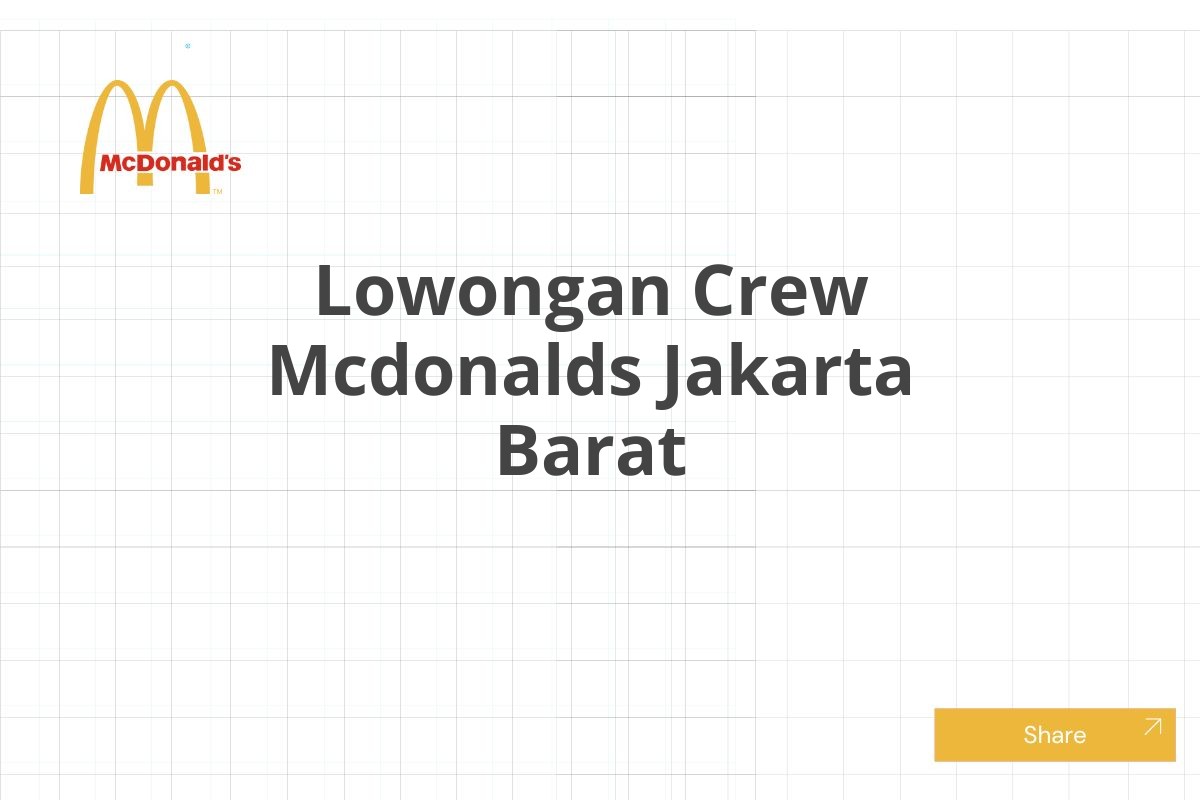 Lowongan Crew Mcdonalds Jakarta Barat