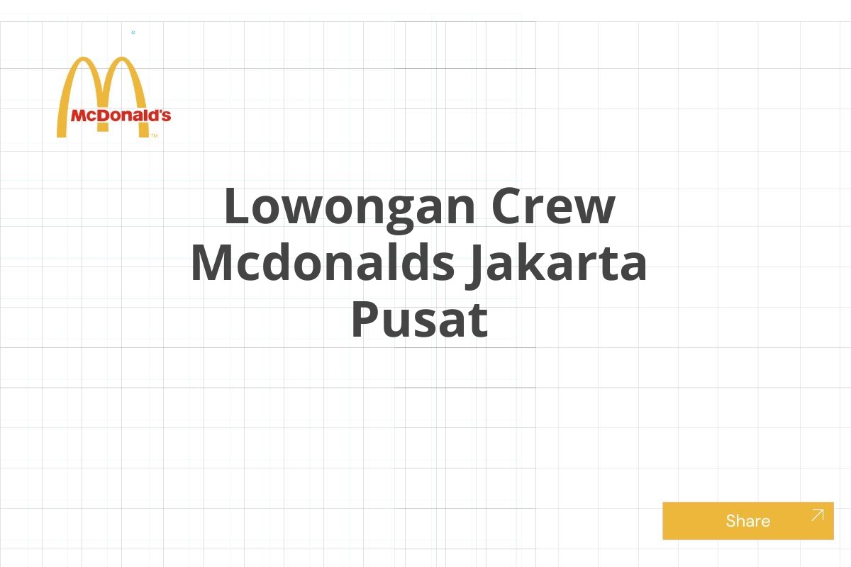 Lowongan Crew Mcdonalds Jakarta Pusat