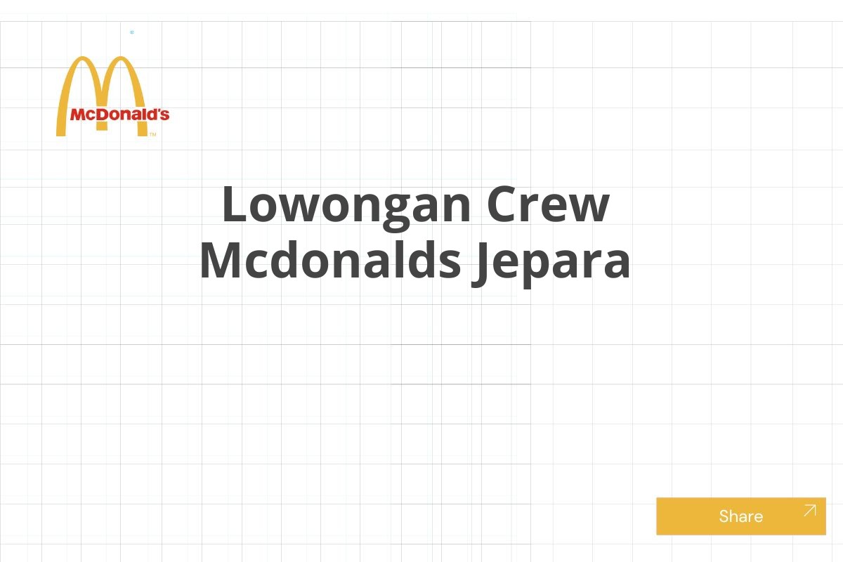 Lowongan Crew Mcdonalds Jepara