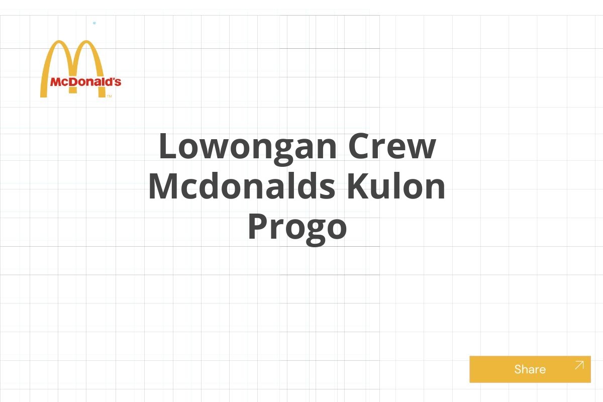 Lowongan Crew Mcdonalds Kulon Progo