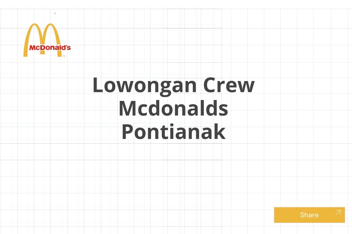 Lowongan Crew Mcdonalds Pontianak