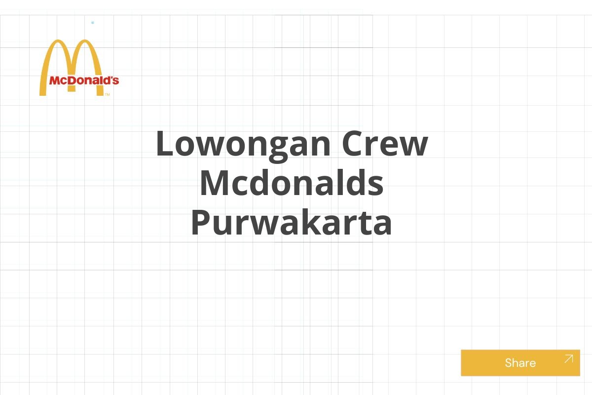 Lowongan Crew Mcdonalds Purwakarta