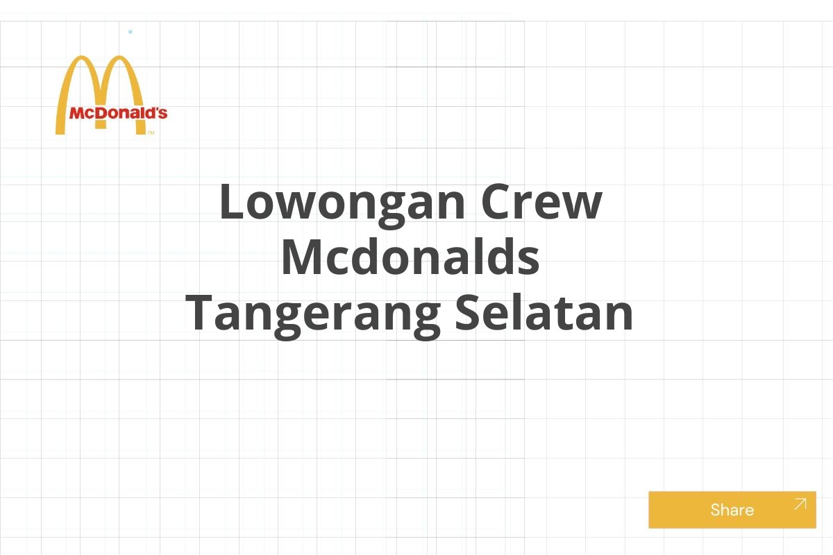 Lowongan Crew Mcdonalds Tangerang Selatan