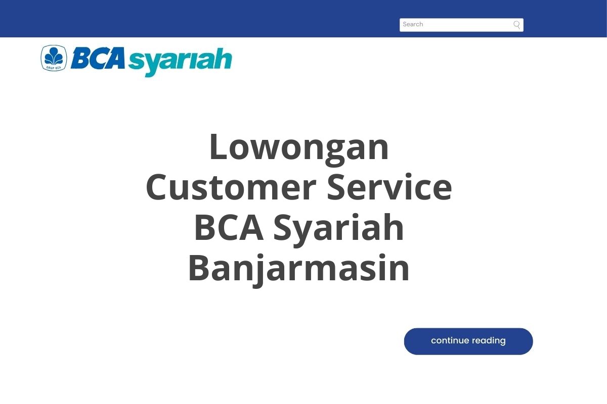 Lowongan Customer Service BCA Syariah Banjarmasin