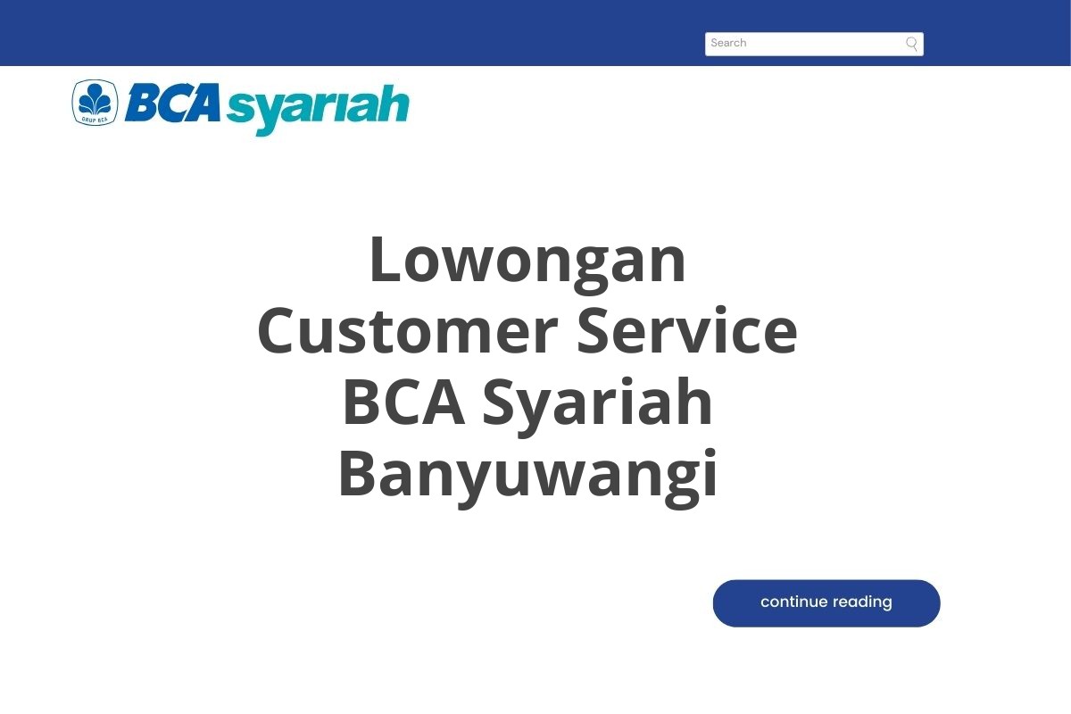 Lowongan Customer Service BCA Syariah Banyuwangi