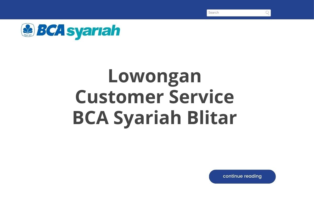 Lowongan Customer Service BCA Syariah Blitar