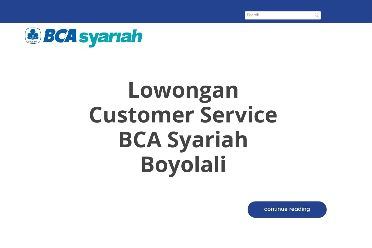 Lowongan Customer Service BCA Syariah Boyolali