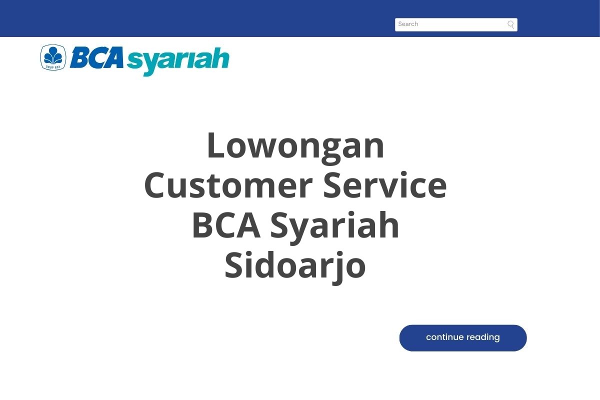 Lowongan Customer Service BCA Syariah Sidoarjo