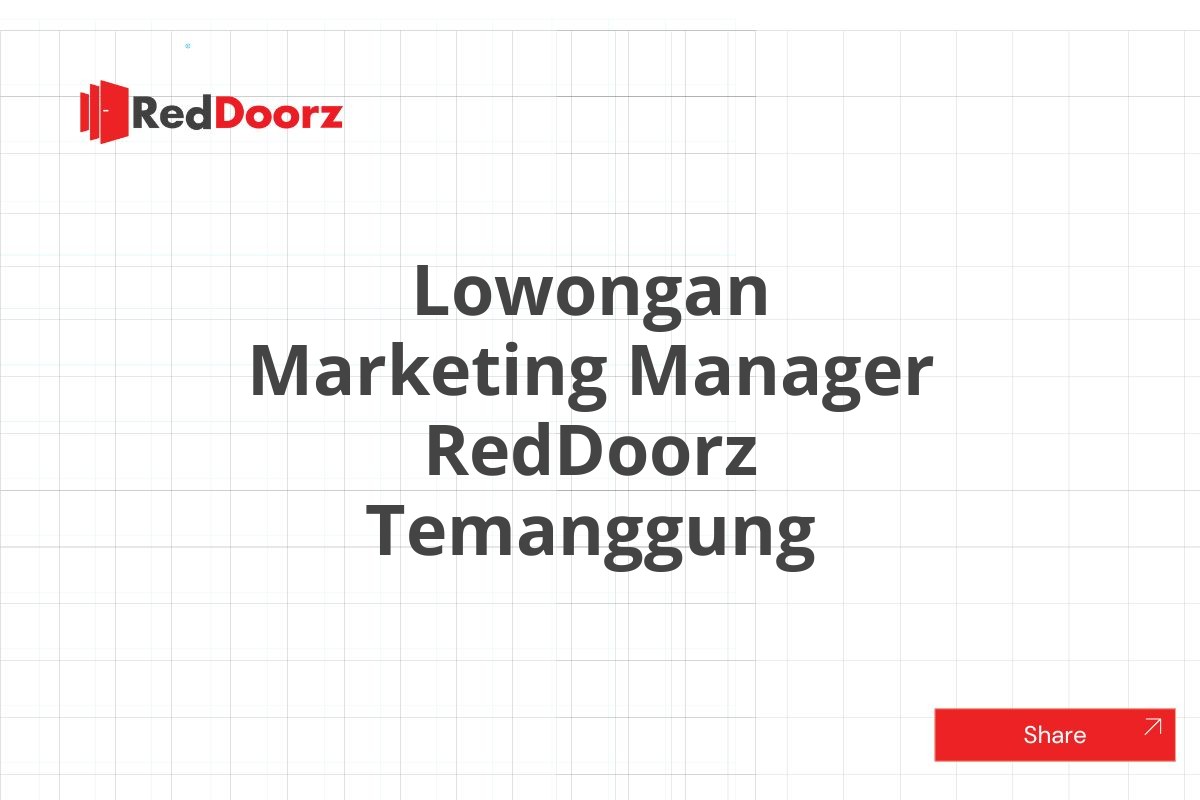 Lowongan Marketing Manager RedDoorz Temanggung