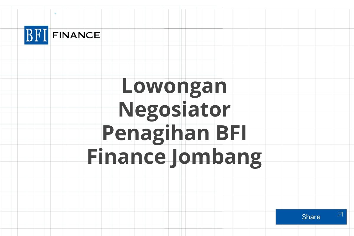 Lowongan Negosiator Penagihan BFI Finance Jombang