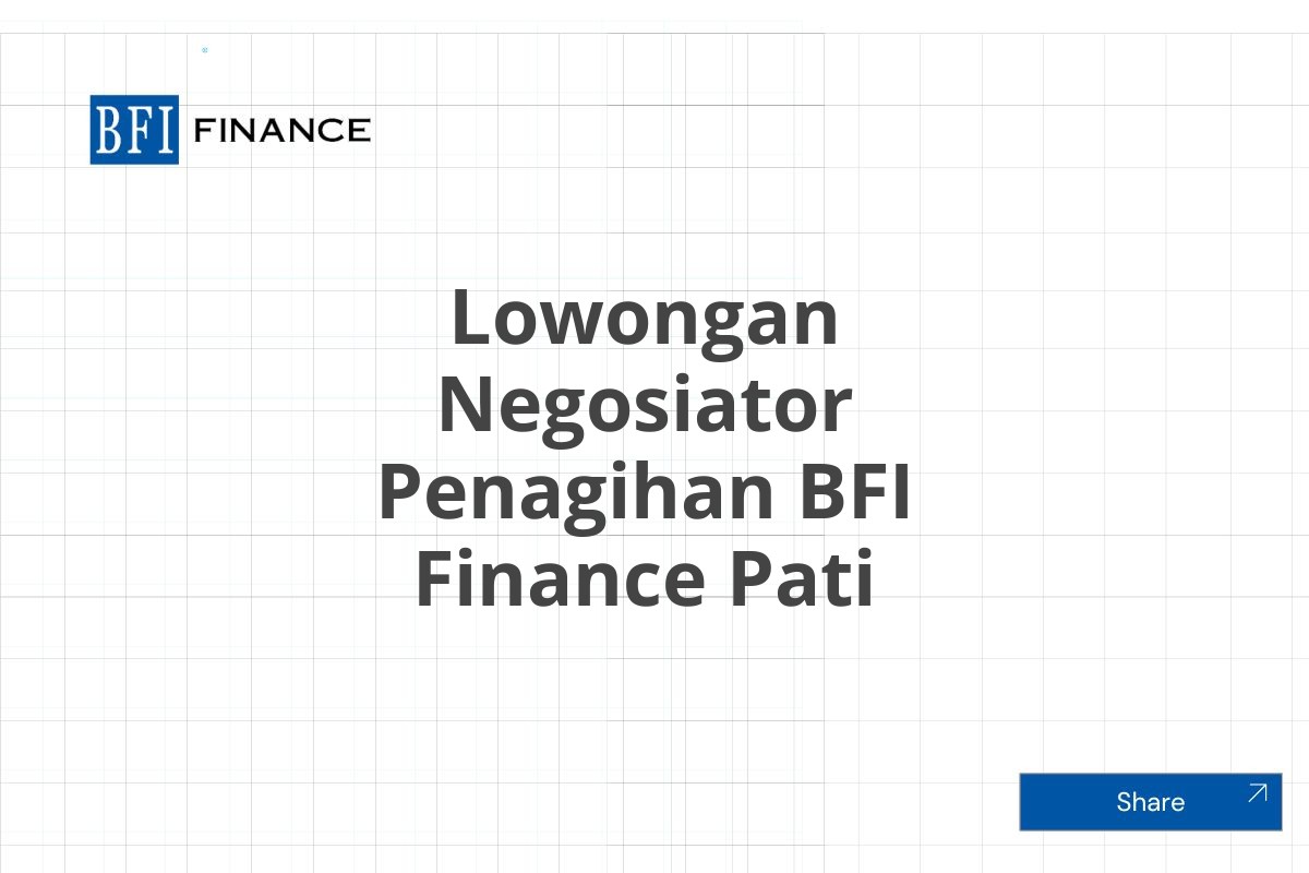 Lowongan Negosiator Penagihan BFI Finance Pati