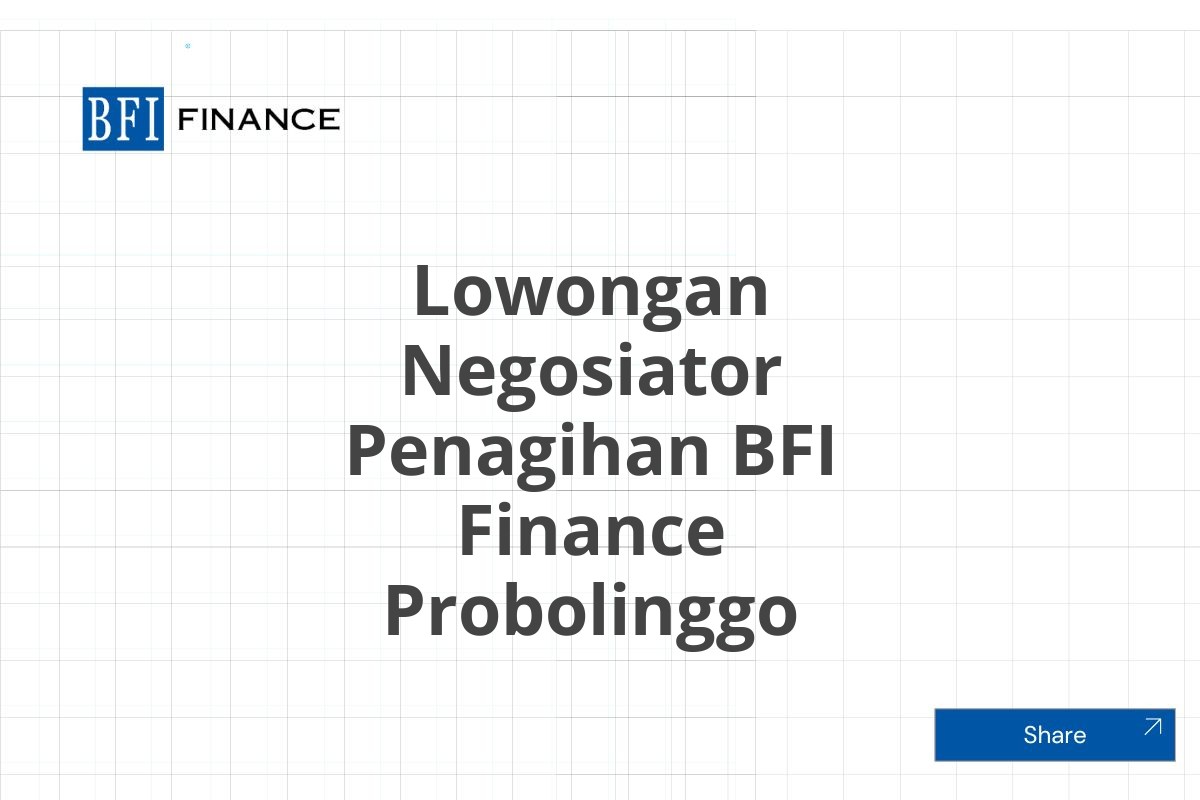 Lowongan Negosiator Penagihan BFI Finance Probolinggo