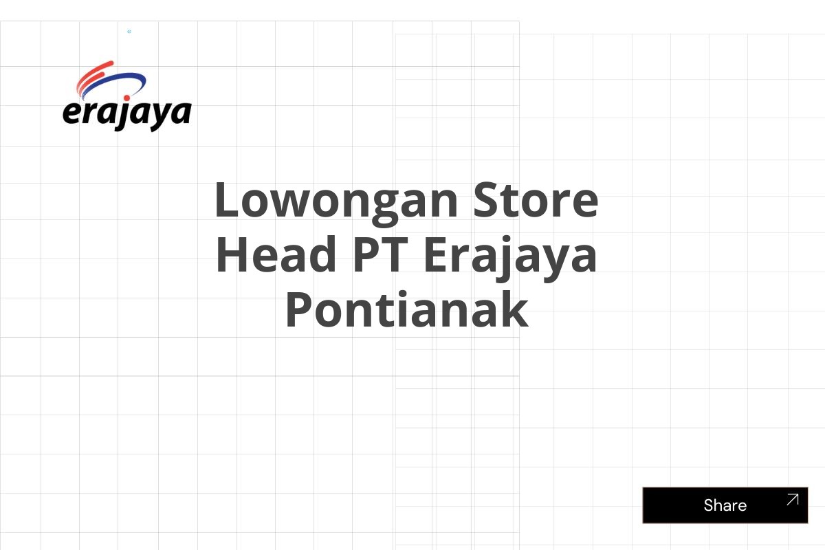 Lowongan Store Head PT Erajaya Pontianak